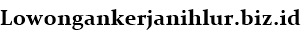 Lowongankerjanihlur.biz.id Site